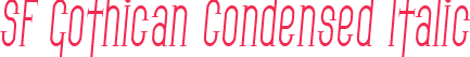 SF Gothican Condensed Italic